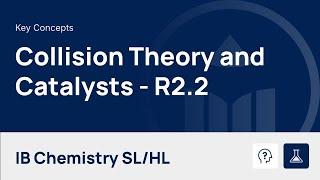 Collision Theory &  Catalysts video thumbnail