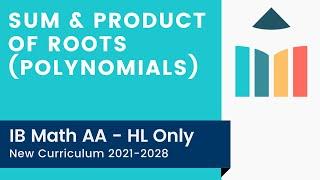 Sum & Product of Roots (Polynomials) video thumbnail
